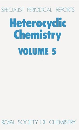 Stock image for Heterocyclic Chemistry. Volume 5: Specialist Periodical Reports. for sale by Doss-Haus Books