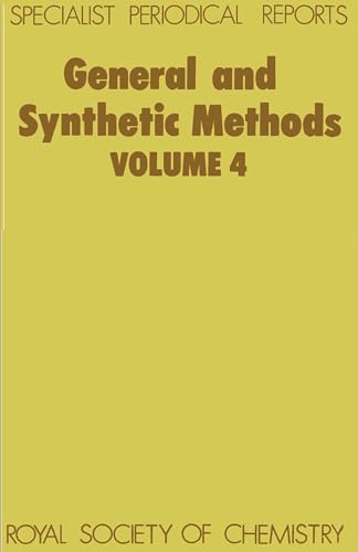 Stock image for General and Synthetic Methods: Volume 4. A Specialist Periodical Report for sale by Zubal-Books, Since 1961