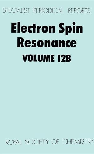 9780851868912: Electron Spin Resonance: Volume 12B (Specialist Periodical Reports - Electron Spin Resonance, 12B)