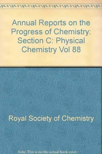 Imagen de archivo de Annual Reports on the Progress of Chemistry, Volume 88, 1991, Section C: Physical Chemistry a la venta por Zubal-Books, Since 1961