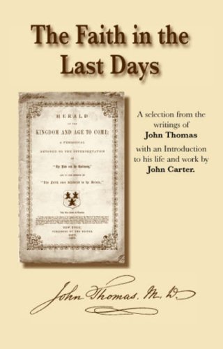 The Faith in the Last Days (9780851890289) by John Thomas