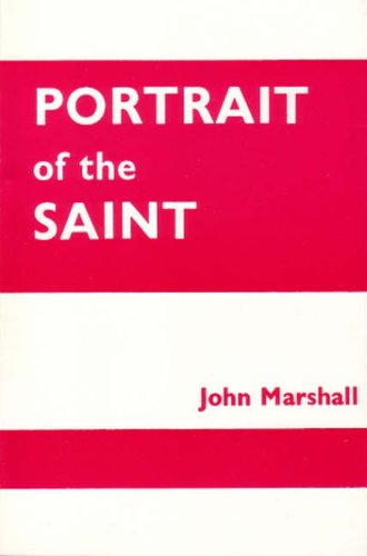 Portrait of the Saint (9780851890623) by John Marshall