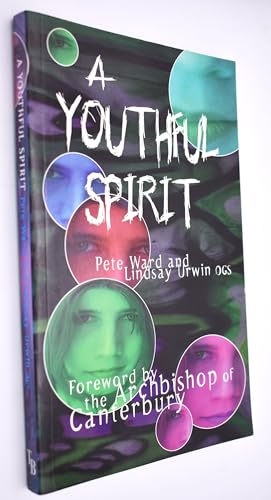 A Youthful Spirit (9780851912332) by Ward, Pete; Urwin, Linsey