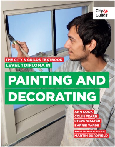 Level 1 Diploma in Painting & Decorating (City & Guilds Textbook) (9780851932958) by Ann Cook; Colin Fearn; Barrie Yarde; Steve Walter