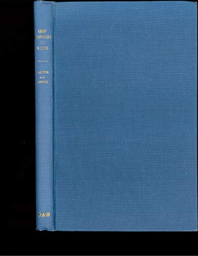 Crop Responses to Water at Different Stages of Growth (9780851981925) by J.E. Goode P.J. Salter