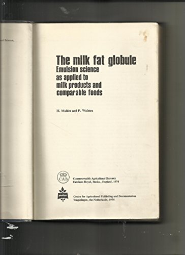 9780851982892: Milk Fat Globule: Emulsion Science as Applied to Milk Products and Comparable Foods