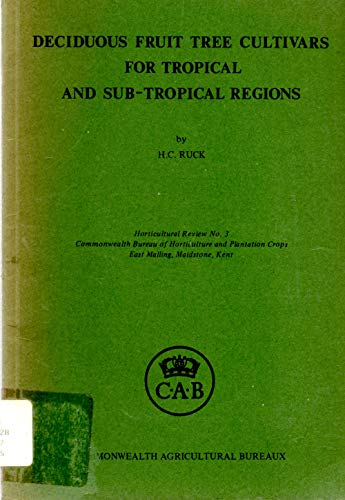 9780851983417: Deciduous Fruit Tree Cultivars for Tropical and Sub-tropical Regions (Horticultural review)