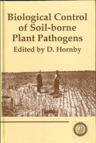 Stock image for Biological Control of Soil-borne Plant Pathogens for sale by Webbooks, Wigtown