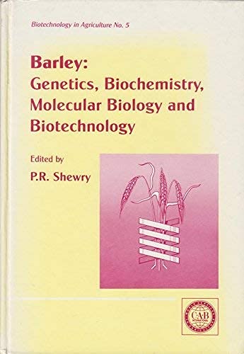 Imagen de archivo de Barley: Genetics, Biochemistry, Molecular Biology and Biotechnology (Biotechnology in Agriculture Series, No. 5) a la venta por Terrace Horticultural Books