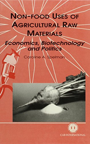 Imagen de archivo de Non-Food Uses of Agricultural Raw Materials: Economics, Biotechnology and Politics a la venta por Anybook.com