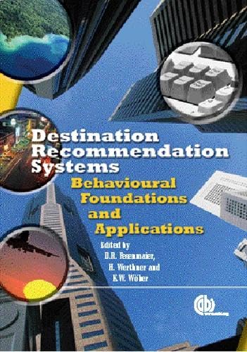 Stock image for Travel Destination Recommendation Systems : Behavioural Foundations and Applications for sale by Better World Books Ltd