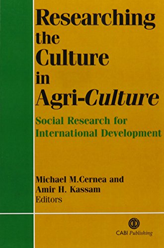 Researching the Culture in Agri-Culture: Social Research for International Agricultural Development (Cabi) - Cernea, Michael M, Kassam, Amir H