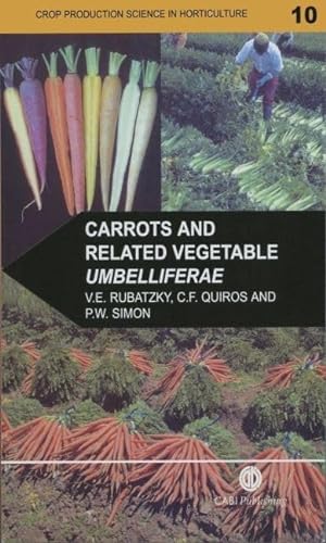 9780851991290: Carrots and Related Vegetable Umbelliferae (Crop Production Science in Horticulture)