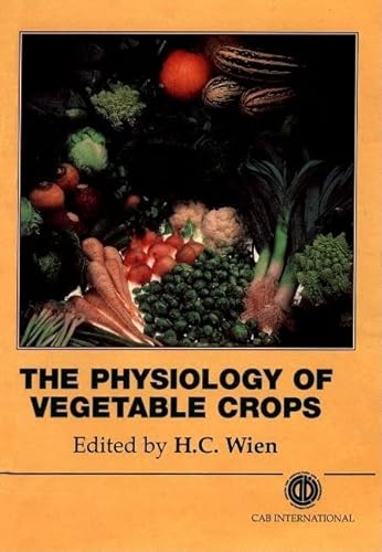 9780851991467: The Physiology of Vegetable Crops