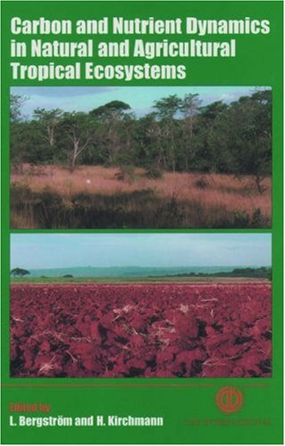 Beispielbild fr Carbon and Nutrient Dynamics in Natural and Agricultural Tropical Ecosystems zum Verkauf von Anybook.com