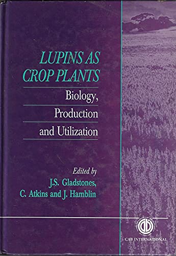 9780851992242: Lupins As Crop Plants: Biology, Production and Utilization