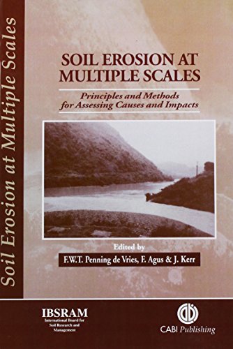 Soil Erosion at Multiple Scales: Principles and Methods for Assessing Causes and Impacts (Cabi) (9780851992907) by Penning De Vries, Frits W T; Agus, Fahmuddin; Kerr, John