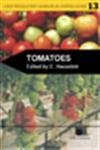 9780851993966: Tomatoes (Crop Production Science in Horticulture)