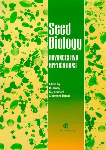 Stock image for Seed Biology: Advances and Applications : Proceedings of the Sixth International Workshop on Seeds, Merida, Mexico, 1999 for sale by Revaluation Books
