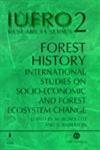 Forest History: International Studies on Socioeconomic and Forest Ecosystem Change (IUFRO Research Series, 2) (9780851994192) by Agnoletti, Mauro; Anderson, Steven