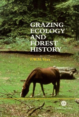 Grazing Ecology and Forest History - Vera, F. W. M.