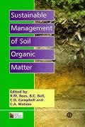 Sustainable Management of Soil Organic Matter (9780851994659) by Rees, Robert M; Ball, Bruce C.; Watson, Christine; Campbell, C