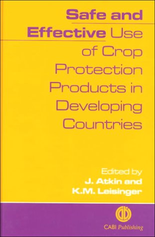 Stock image for Safe and Effective Use of Crop Protection Products in Developing Countries for sale by PsychoBabel & Skoob Books