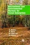 9780851994802: Recreational and Environmental Markets for Forest Enterprises: A New Approach Towards Marketability of Public Goods