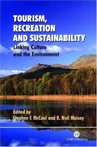 Stock image for Tourism, Recreation and Sustainability : Linking Culture and the Environment for sale by Better World Books Ltd