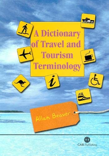 Stock image for A Dictionary of Travel and Tourism Terminology for sale by Better World Books Ltd