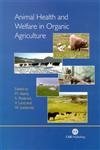 Imagen de archivo de Animal Health and Welfare in Organic Agriculture a la venta por Phatpocket Limited