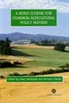 Stock image for A Bond Scheme for Common Agricultural Policy Reform for sale by Books Puddle
