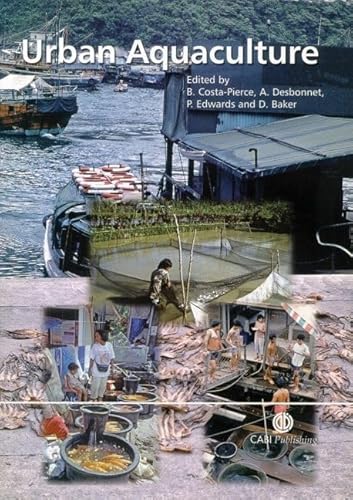 Urban Aquaculture (Cabi) (9780851998299) by Costa-Pierce, Barry A.; Desbonnet, Alan; Edwards, Peter; Baker, Dale