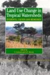 Stock image for Land Use Changes in Tropical Watersheds : Evidence, Causes and Remedies for sale by Better World Books