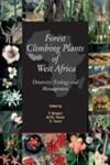 9780851999142: Forest Climbing Plants of West Africa: Diversity, Ecology and Management