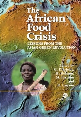 Stock image for African Food Crisis: Lessons from the Asian Green Revolution for sale by WorldofBooks