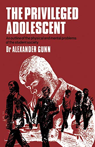 9780852000052: The Privileged Adolescent: An outline of the physical and mental problems of the student society