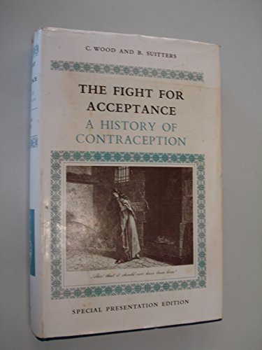 Stock image for The Fight for Acceptance: A History of Contraception for sale by The Glass Key