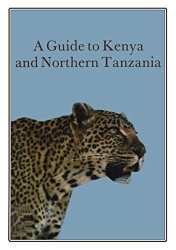 Stock image for A Guide to Kenya and Northern Tanzania for sale by UHR Books