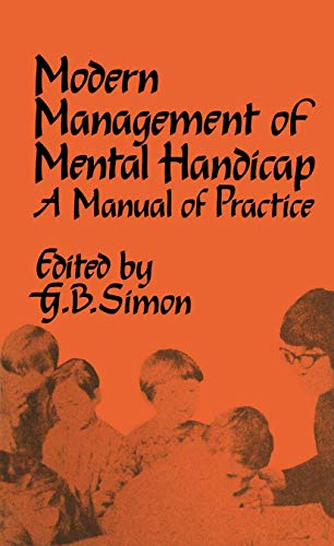 Stock image for The Modern Management of Mental Handicap: A Manual of Practice for sale by BoundlessBookstore