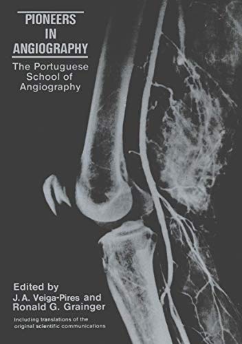 Stock image for Pioneers in Angiography. The Portuguese School of Angiography for sale by Antiquariaat Schot