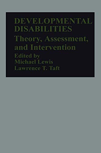 Beispielbild fr Developmental Disabilities: Theory, Assessment, and Intervention zum Verkauf von G. & J. CHESTERS