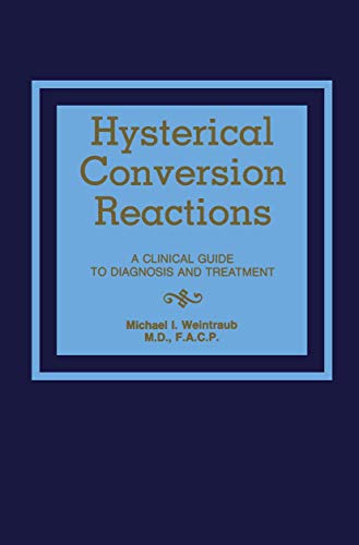 9780852006191: Hysterical Conversion Reactions: A Clinical Guide to Diagnosis and Treatment (Neurologic Illness)