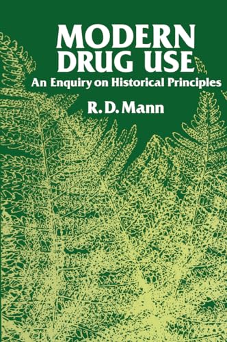 9780852007174: Modern Drug Use: An Enquiry on Historical Principles