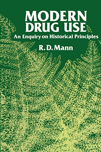 Stock image for Modern Drug Use: An Enquiry on Historical Principles for sale by Theologia Books