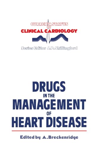 Imagen de archivo de Drugs in the Management of Heart Disease (Current Status of Clinical Cardiology) a la venta por Hay-on-Wye Booksellers