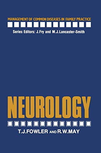 Neurology (Management of Common Diseases in Family Practice) (9780852007587) by T.J. Fowler