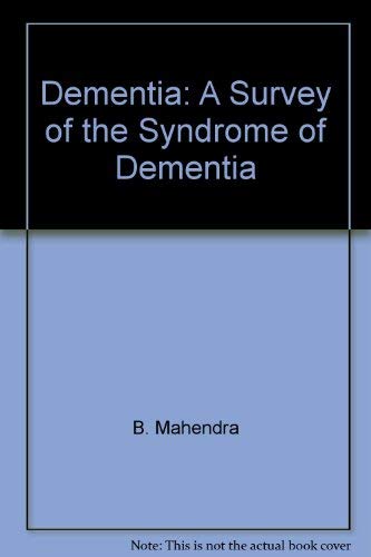 Beispielbild fr Dementia: A Survey of the Syndrome of Dementia zum Verkauf von Anybook.com