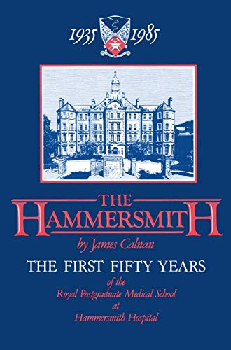Beispielbild fr The Hammersmith 1935 "1985: The First Fifty Years Royal Postgraduate Medical School at Hammersmith Hospital zum Verkauf von WorldofBooks