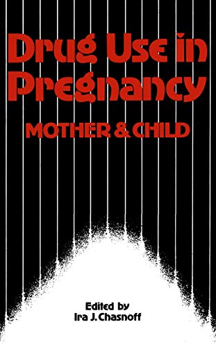 Stock image for Drug Use in Pregnancy: Mother and Child for sale by Fireside Bookshop